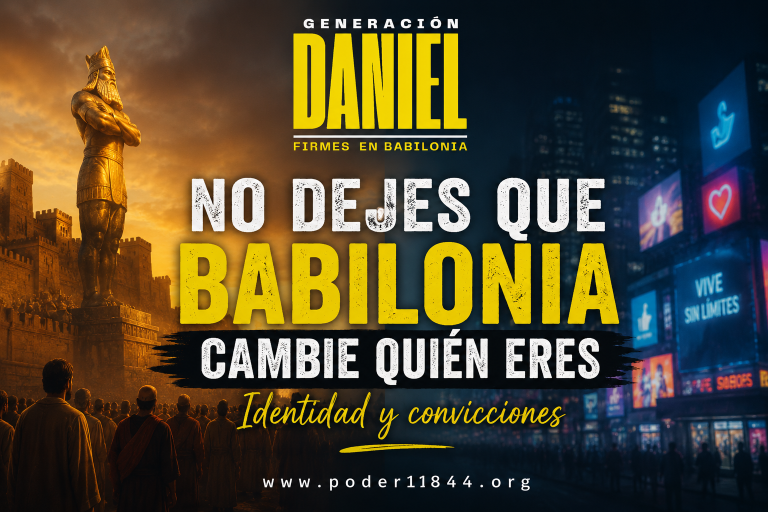 NO DEJES QUE BABILONIA CAMBIE QUIÉN ERES (Serie: Generación DANIEL)